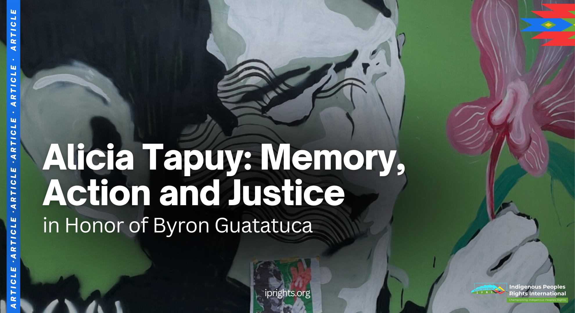 Alicia Tapuy: Memory, Action and Justice in Honor of Byron Guatatuca