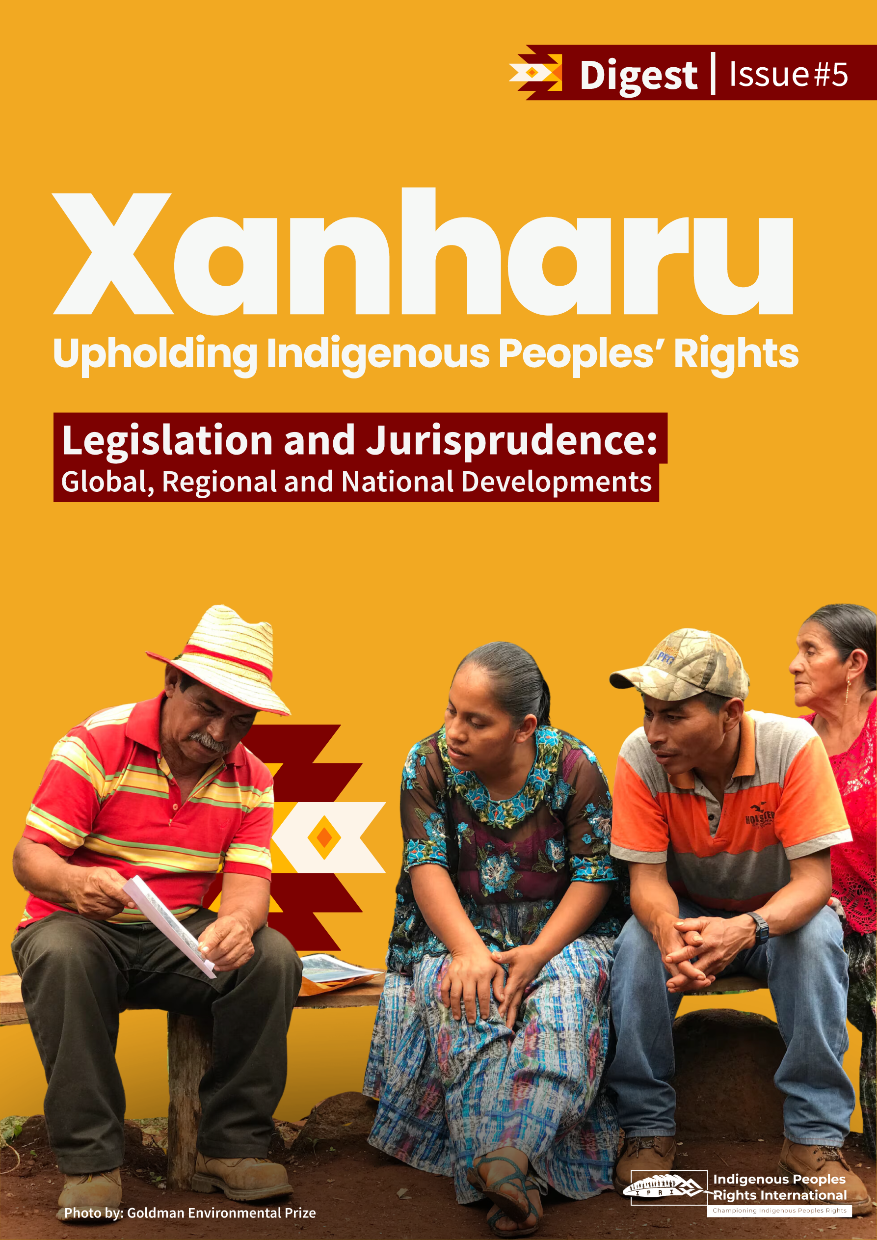 Xanharu || Upholding Indigenous Peoples' Rights Legislation and Jurisprudence: Global, Regional, and National Developments (Issue 5)