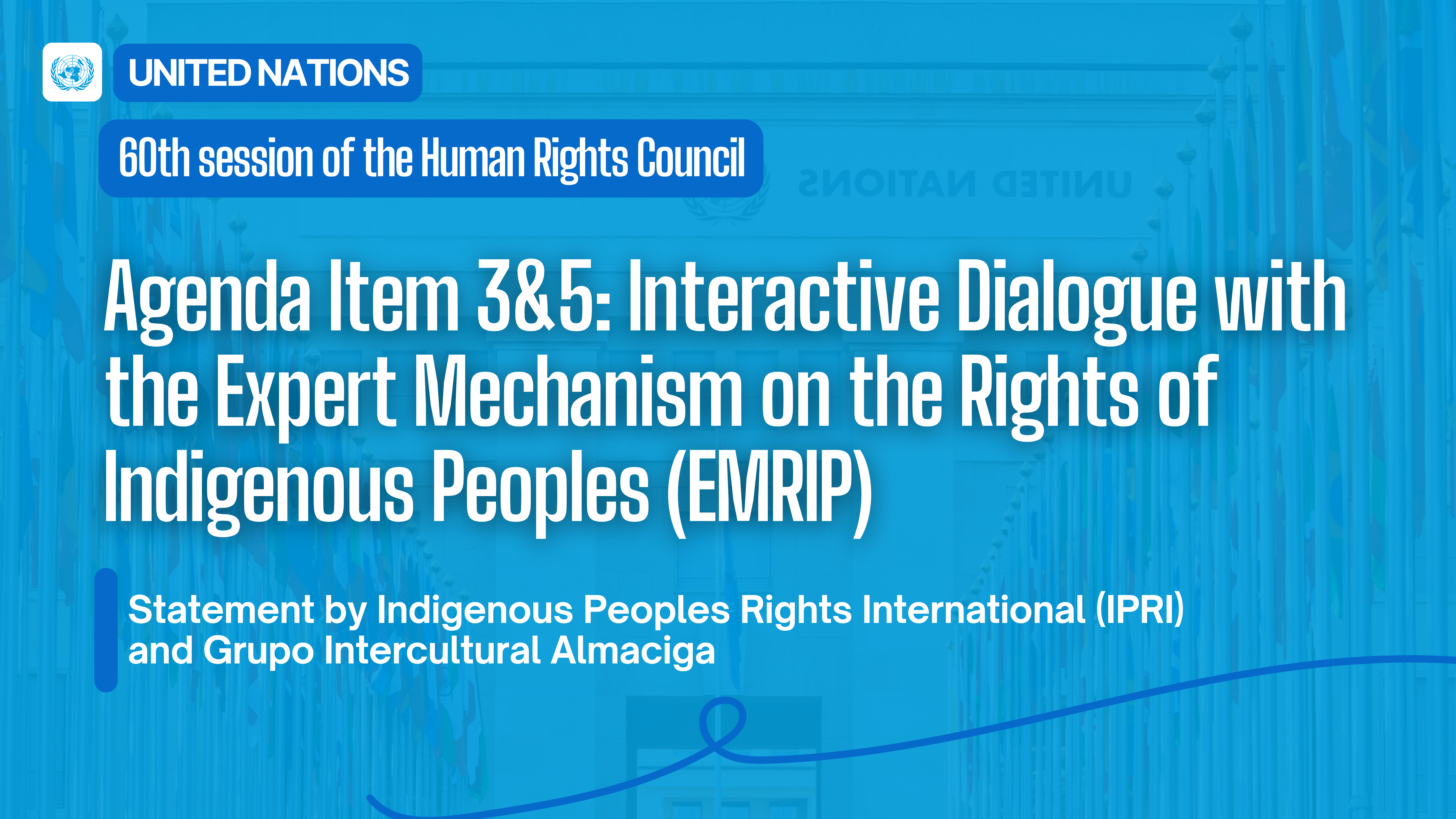 United Nations Human Rights Council 60th session | Agenda Item 3&5: Interactive Dialogue with the Expert Mechanism on the Rights of Indigenous Peoples (EMRIP)