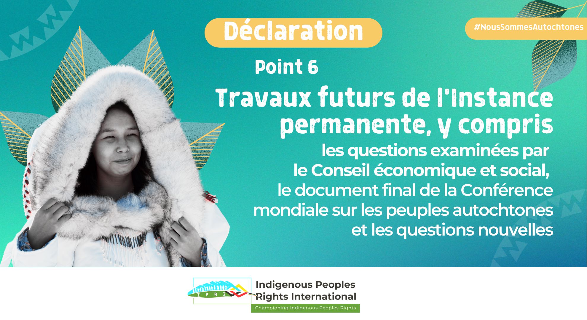 22ème session de l'UNPFII || Travaux futurs de l'Instance permanente, y compris les questions examinées par le Conseil économique et social, le document final de la Conférence mondiale sur les peuples autochtones et les questions nouvelles