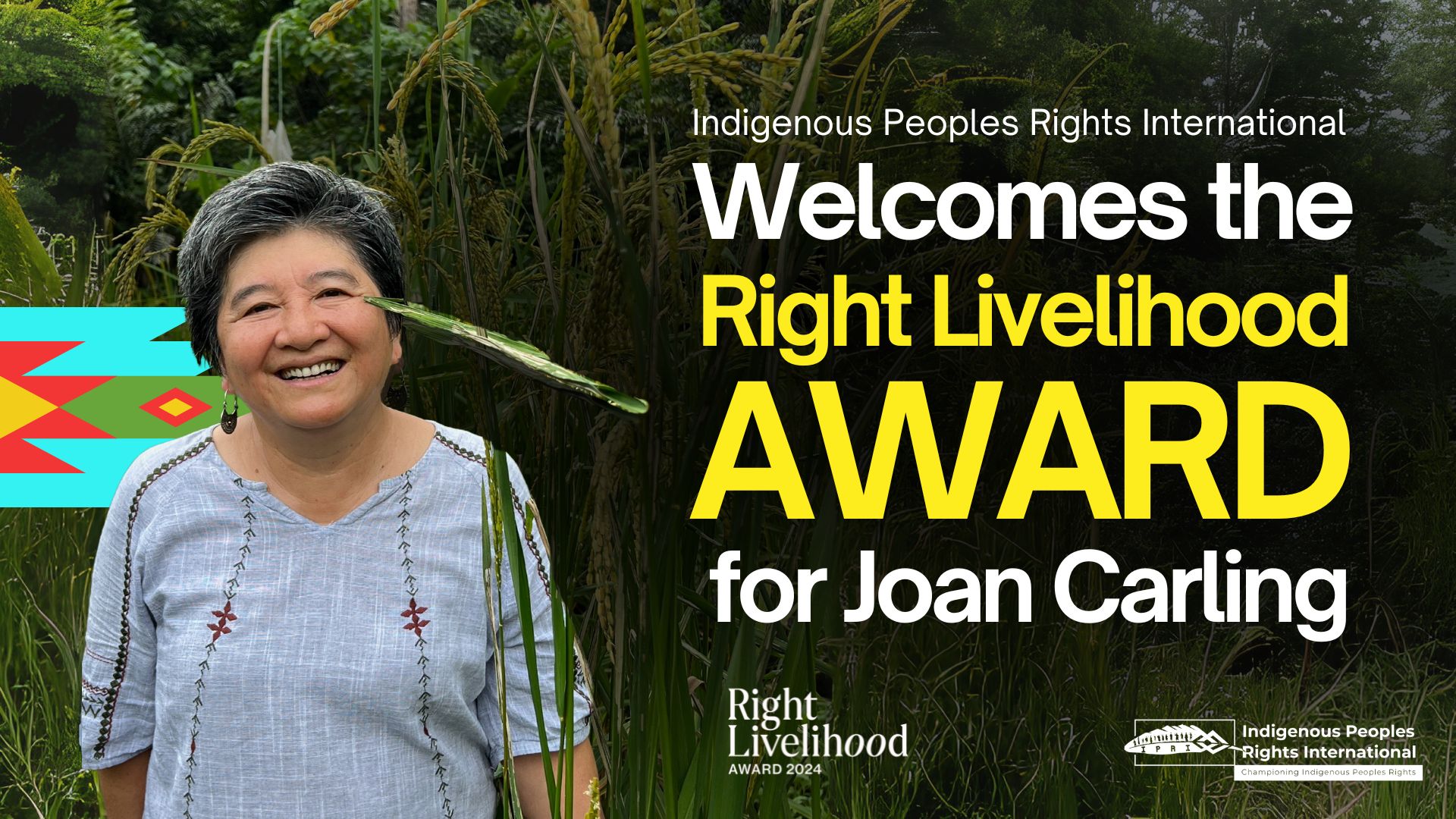 Indigenous Peoples Rights International Welcomes  the Right Livelihood Award for Joan Carling